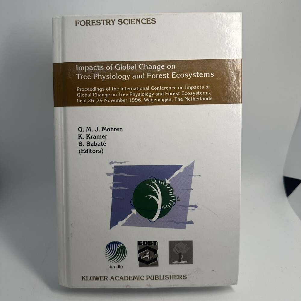 Impacts of Global Change on Tree Physiology and Forest Ecosystems (HC, Vol. 52)